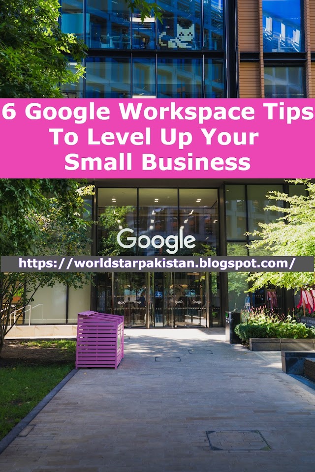6 Google Workspace Tips To Level Up Your Small Business