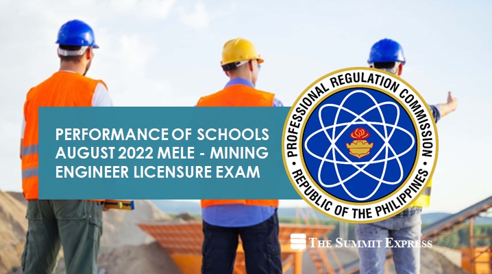 PERFORMANCE OF SCHOOLS: August 2022 Mining Engineer licensure exam results