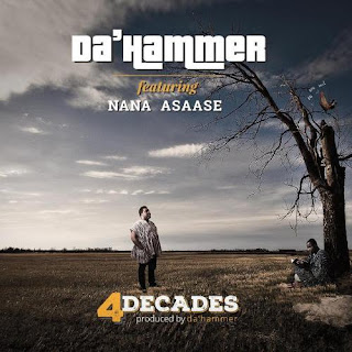 Da Hammer  4 Decades ft. Nana Asaase