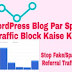 WordPress Blog Par Spam/Fake Referral Traffic Block Kaise Kare