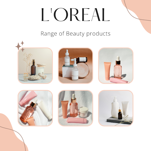 L'Oreal: [Range of Beauty Products]