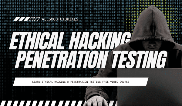Learn Ethical Hacking & Penetration Testing Free Video Course