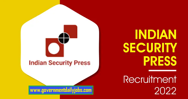 Indian Security Press Recruitment 2022