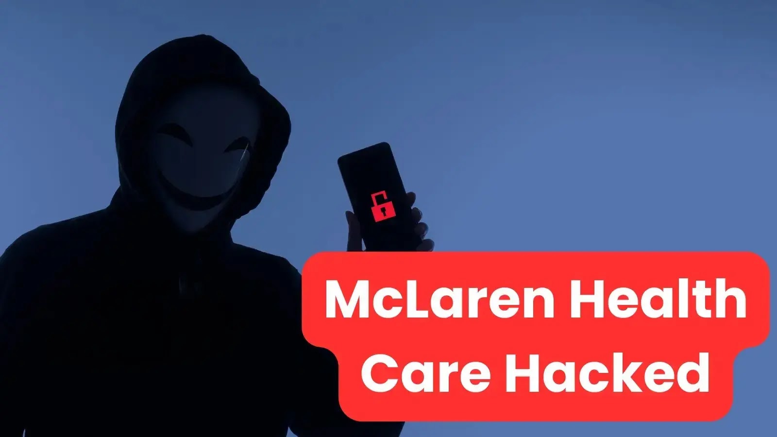 McLaren Health Care Hacked