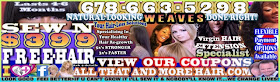 Advanced Natural Look Sew-in Weave HairExtensions: Grab this Deal Natural Looking Sew in weave + FREE VIRGIN HAIR INCLUDED$399 OH YES IT'S FREE I hope you LIKE & SHARE this.. Thank u Kindly:) Looking 4 or Searches related to sew in sew in weave hairstyles sew in hairstyles how to do a sew in sew in styles sew in ponytail sew patterns braidless sew in best hair for a sew in weave hair regrowth reviews natural hair regrowth stem cell hair regrowth hair regrowth shampoo hair cloning rogaine propecia procerin Searches related to beauty salon beauty salon services beauty salon websites yellow pages beauty salon furniture beauty salon games beauty salon movie beauty salon equipment beauty salon supplies www.allthatandmorehair.com