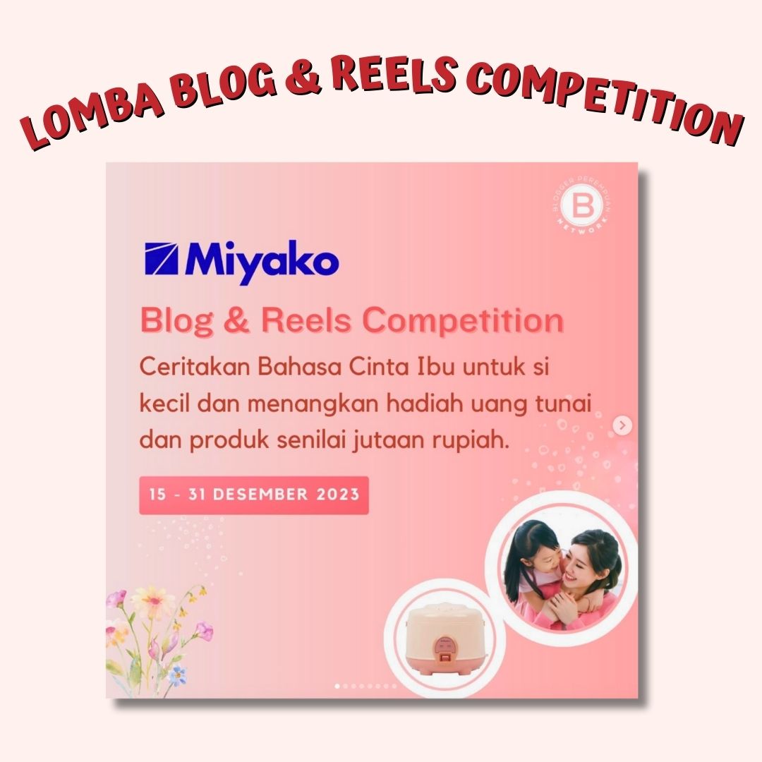 Lomba Blog dan Reels Competition Miyako Indonesia