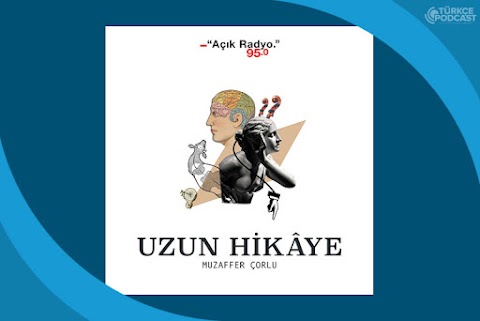 Uzun Hikaye Podcast