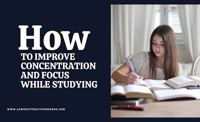 How To Improve Concentration and Focus While Studying