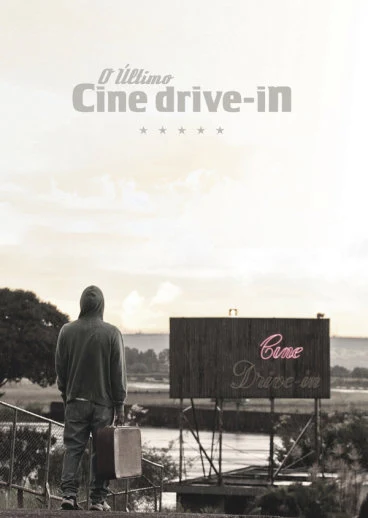 o ultimo cine drive-in filme, o ultimo cine drive-in, filme agosto de 2015, estreia,