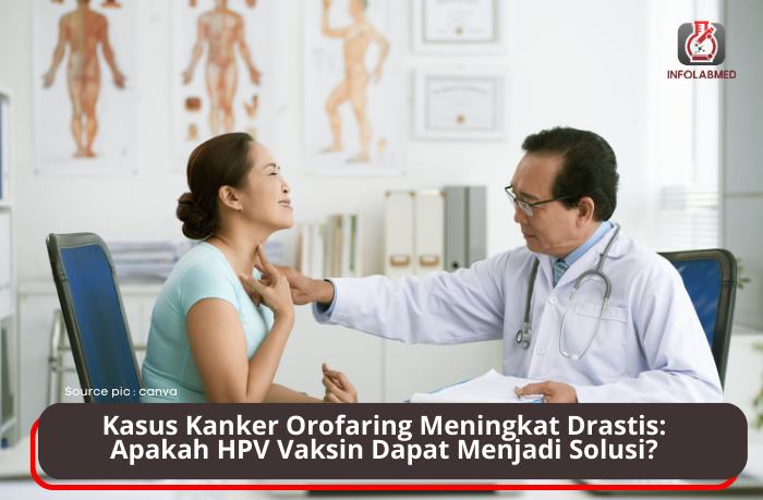 Kasus Kanker Orofaring Meningkat Drastis Apakah HPV Vaksin Dapat Menjadi Solusi
