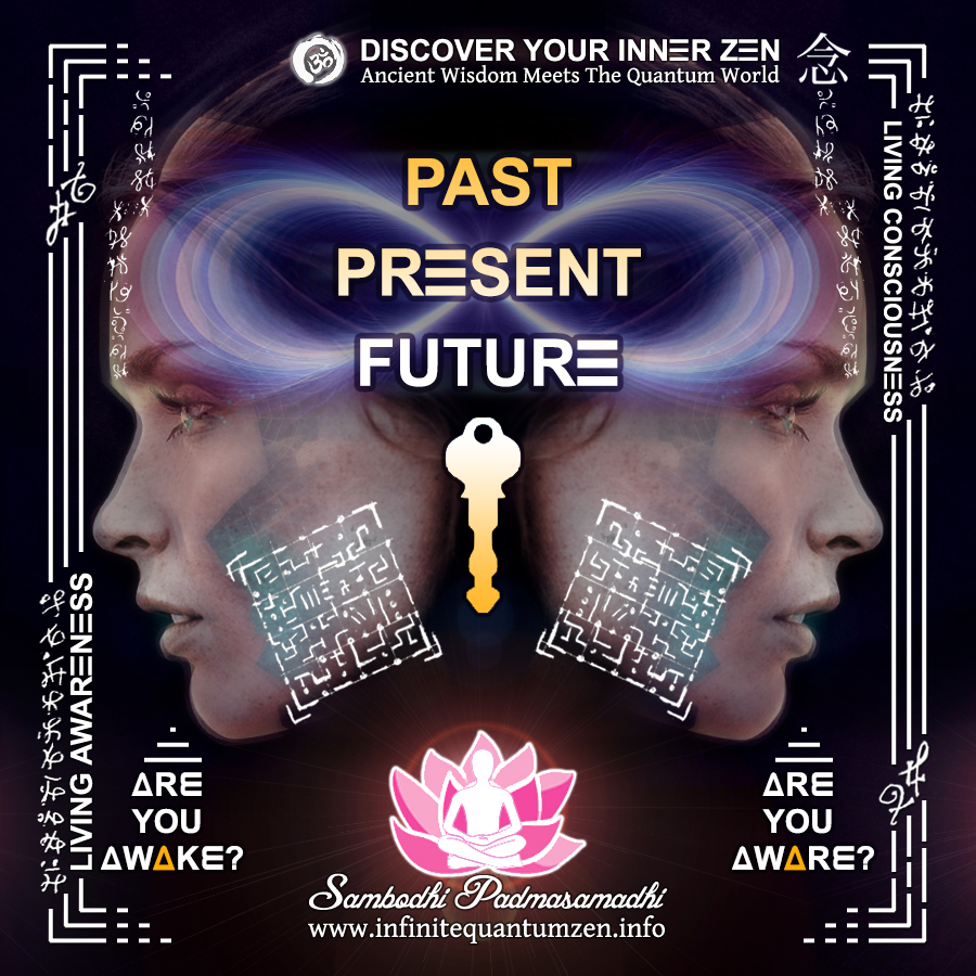Past, Present, Future, Multidimensional Code, Language, Symbols - Infinite Quantum Zen, Success Life Quotes