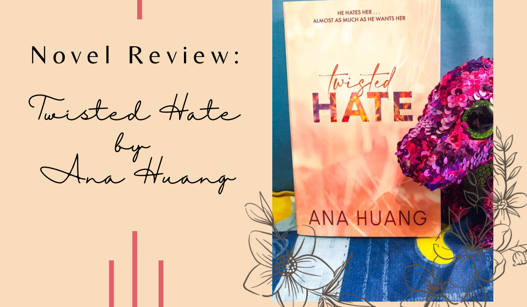 Twisted Hate by Ana Huang: My Review of this Popular Romance – She Reads  Romance Books
