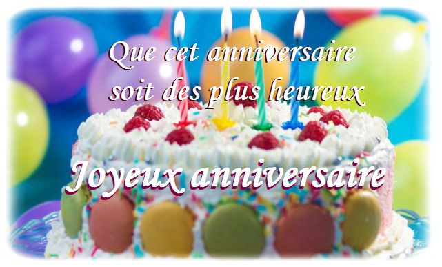 Joyeux Anniversaire, Citation Bon Anniversaire - Bonne Fte