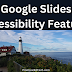 Three Google Slides Accessibility Features You Should Know How to
Enable