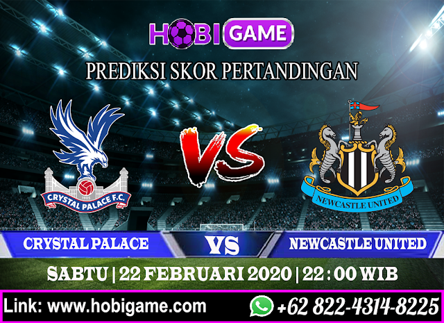 PREDIKSI CRYSTAL PALACE VS NEWCASTLE UNITED 22 FEBRUARI 2020