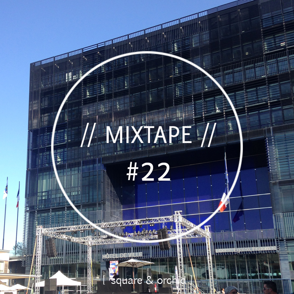 Square & Orchid - Mixtape #22