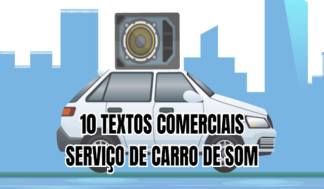 Textos comerciais para serviços de carro de som: Impulsione seu negócio.