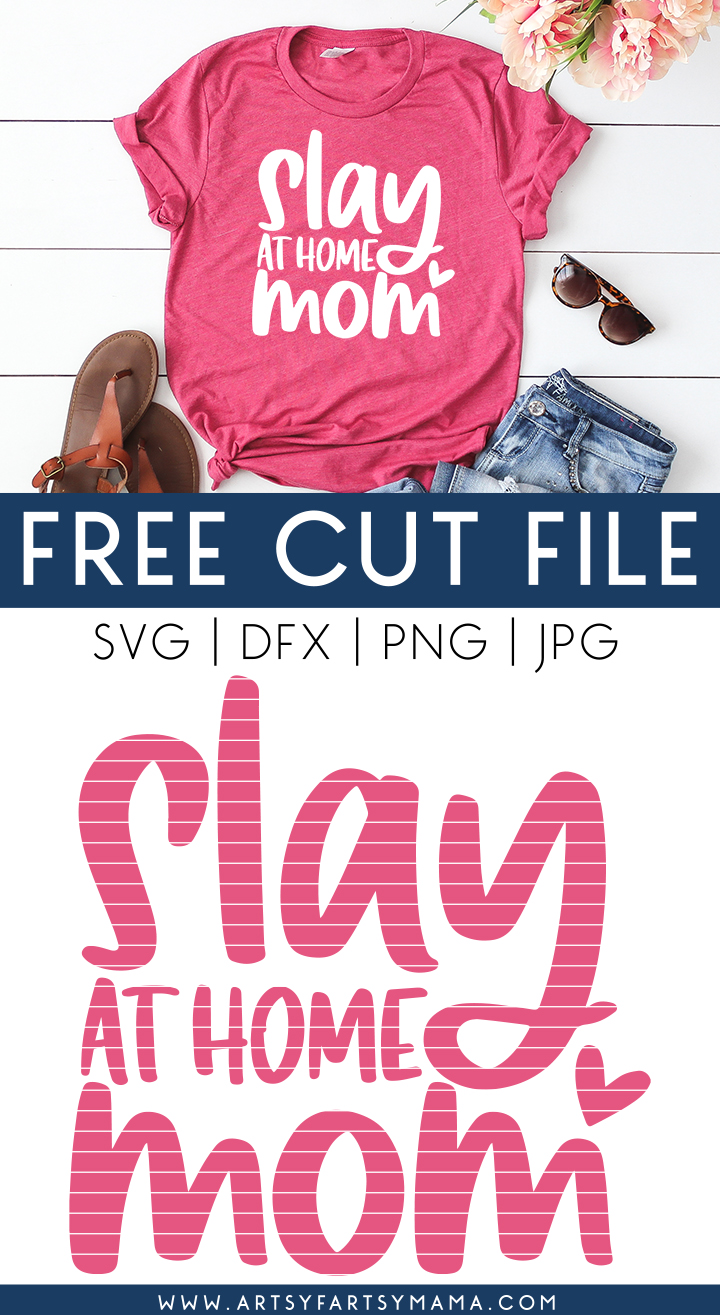 Slay at Home Mom Shirt with Free Cut File