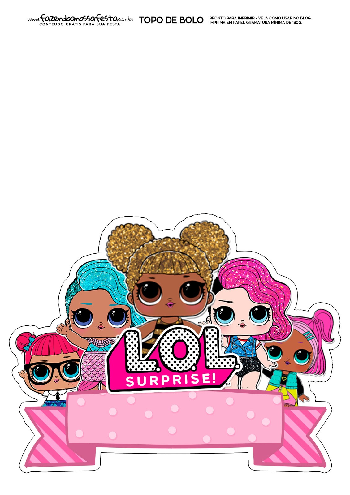 LOL Surprise Birthday: Free Printable Cake Toppers. - Oh My Fiesta! in
