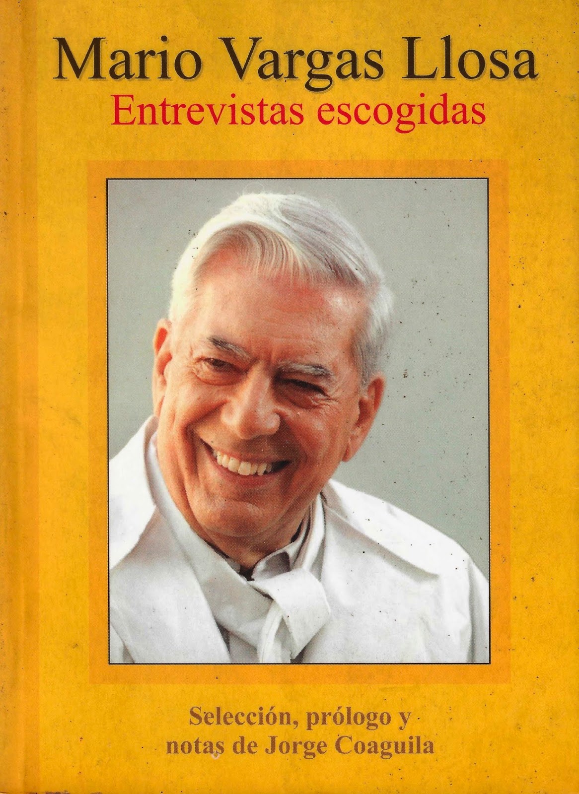15. Mario Vargas Llosa. Entrevistas escogidas (2010) Segunda edición