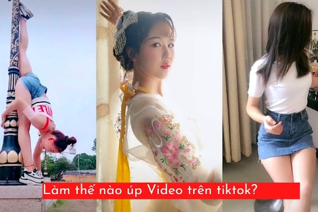 Làm thế nào úp video tiktok