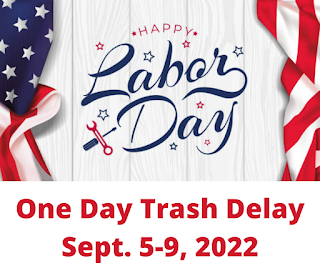 One Day Trash/Recycling Delay during week of Sept 5-9, 2022