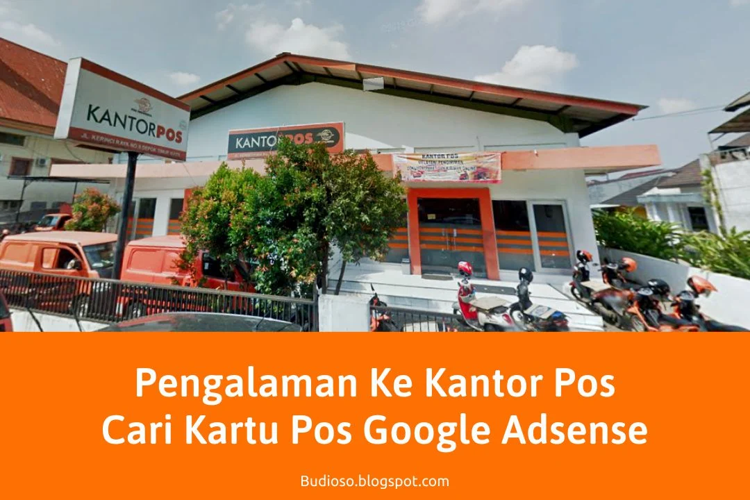 Pengalaman tips cara jemput / lacak / cari / ambil PIN kartu pos google adsense langsung ke kantor pos