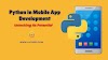 Python in Mobile App Development: Unlocking Its Potential