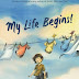 My Life Begins! by Patricia MacLachlan, illustrations by Daniel
Miyares