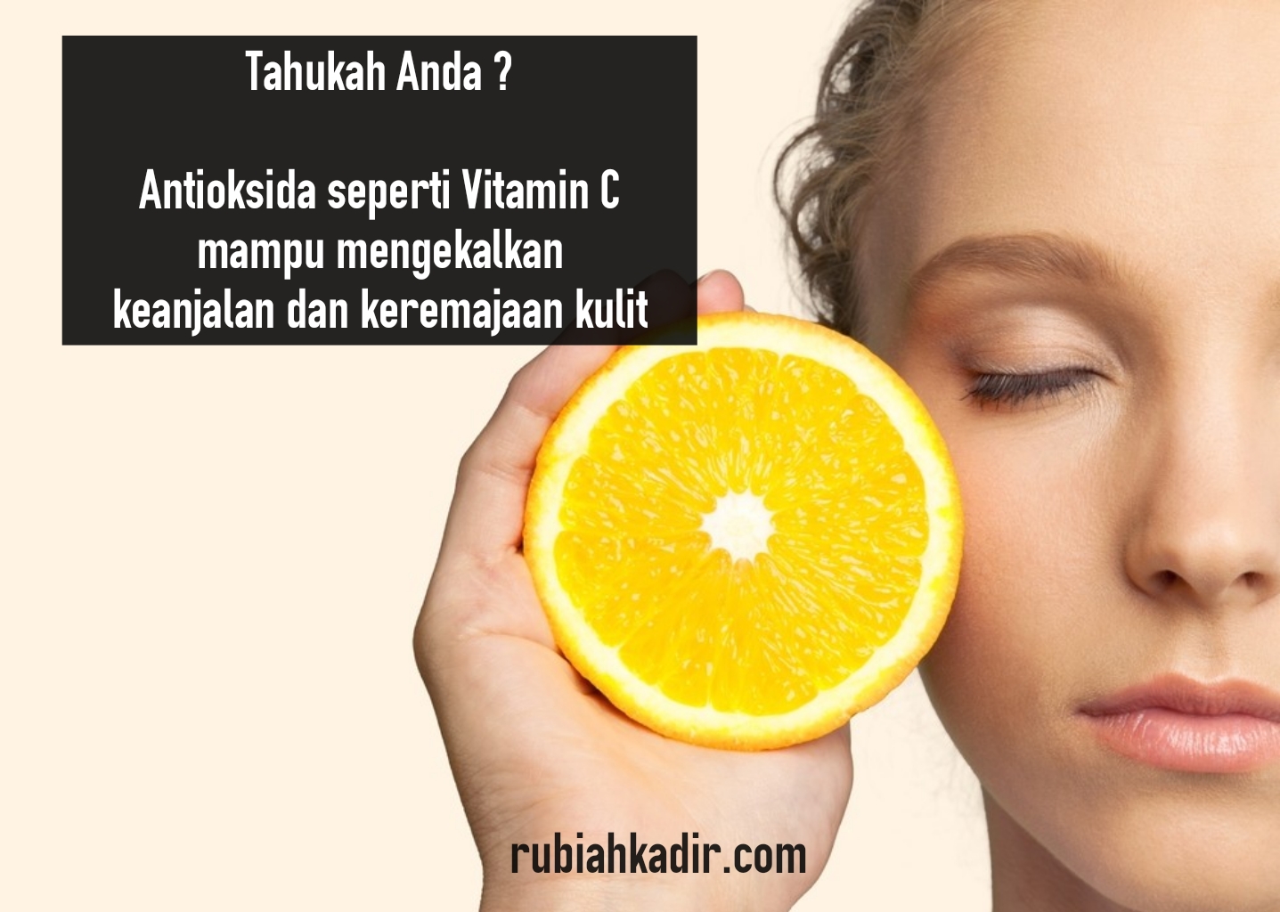 15 Kebaikan Vitamin C Untuk Kulit Cantik Berseri ~ Rubiah ...