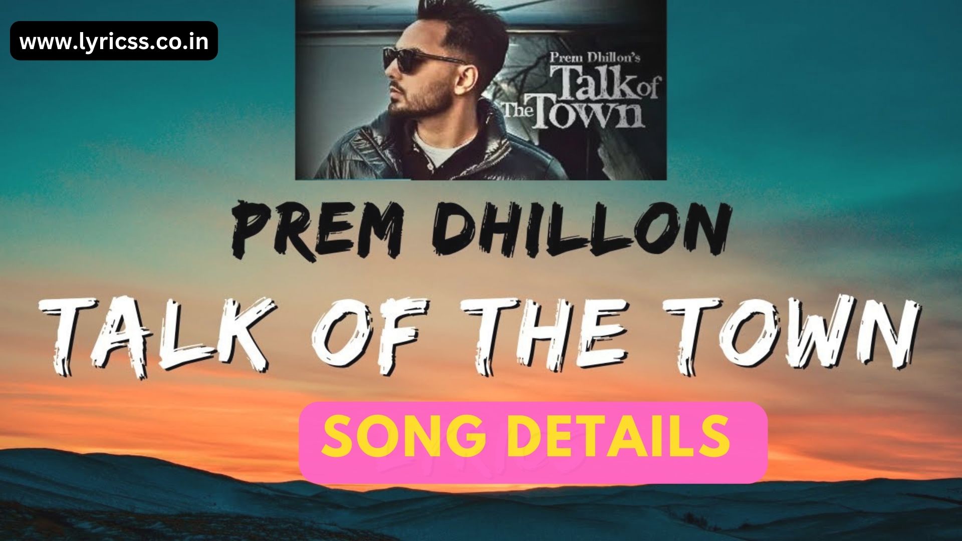 Talk Of The Town Lyrics Prem Dhillon