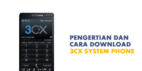 Pengertian dan Cara Download 3CX Phone System