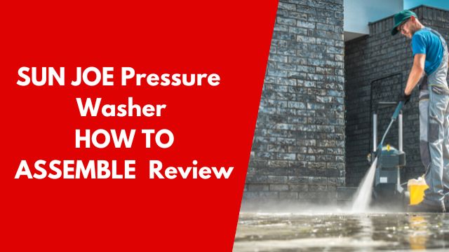 SUN JOE Pressure Washer HOW TO ASSEMBLE - Review