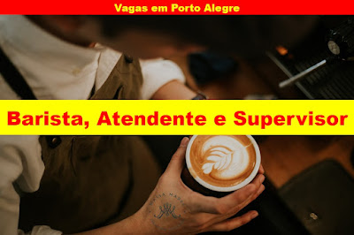 Padaria artesanal abre vagas para Atendente, Barista e Supervisor em Porto Alegre