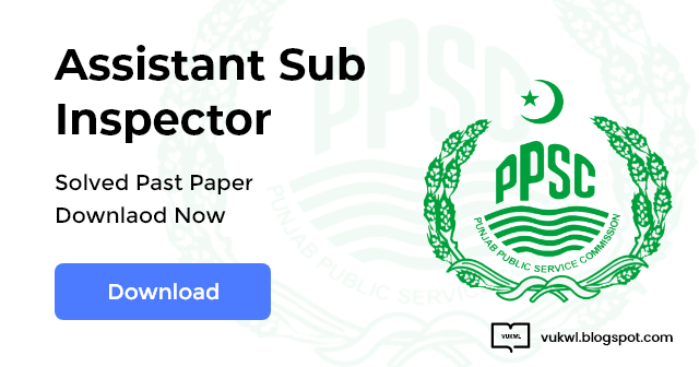 PPSC Assistant Sub Inspector  Past Papers Solved Pdf Mcqs File