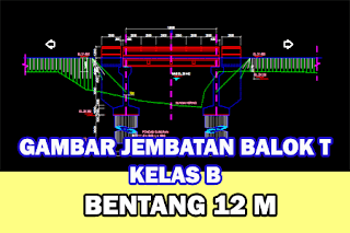 Gambar-Jembatan-Gelagar-Beton-Bertulang-Balok-T-Kelas-B-Bentang-12-Meter-Format-DWG-Autocad