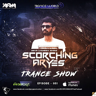 SCORCHING ARYes Episode 051 - ARYA (Jignesh Shah)