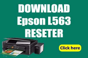 How to Reset Epson L563 Reset Program D0WNLOAD