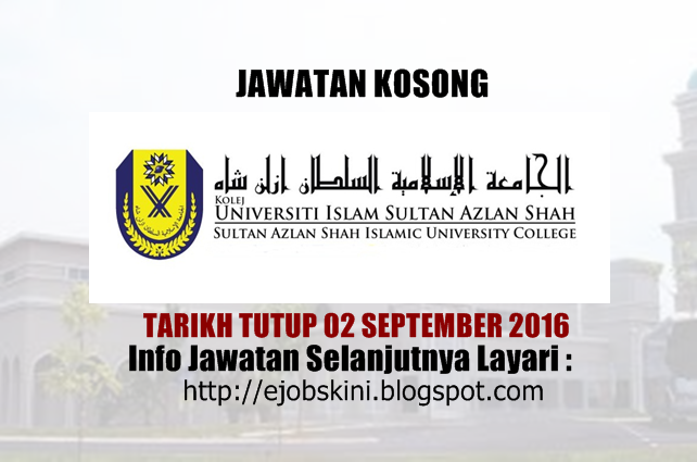 Jawatan Kosong Universiti Sultan Azlan Shah (KUISAS) - 02 