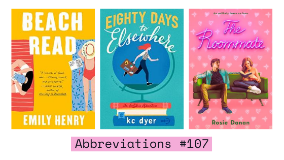 Abbreviations #107: Beach Read, Eighty Days to Elsewhere + The Roommate