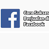 Cara Jualan di Facebook dan Tips Suksesnya