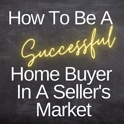 Successful Home Buyer in a Seller's Market