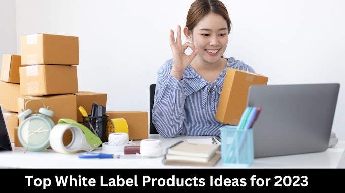 Top White Label Products Ideas for 2023
