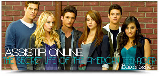Assistir A Vida Secreta de uma Adolescente Americana Online [Legendado]