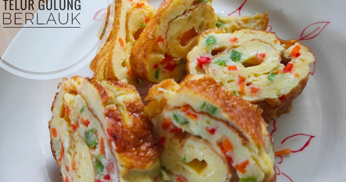 Resepi Tamagoyaki  Telur Gulung Berlauk Juadah Berbuka 