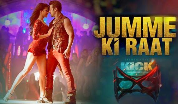 Jumme Ki Raat Hai, Chumme Ki Baat Hai - Kick Movie's Song Full Lyrics