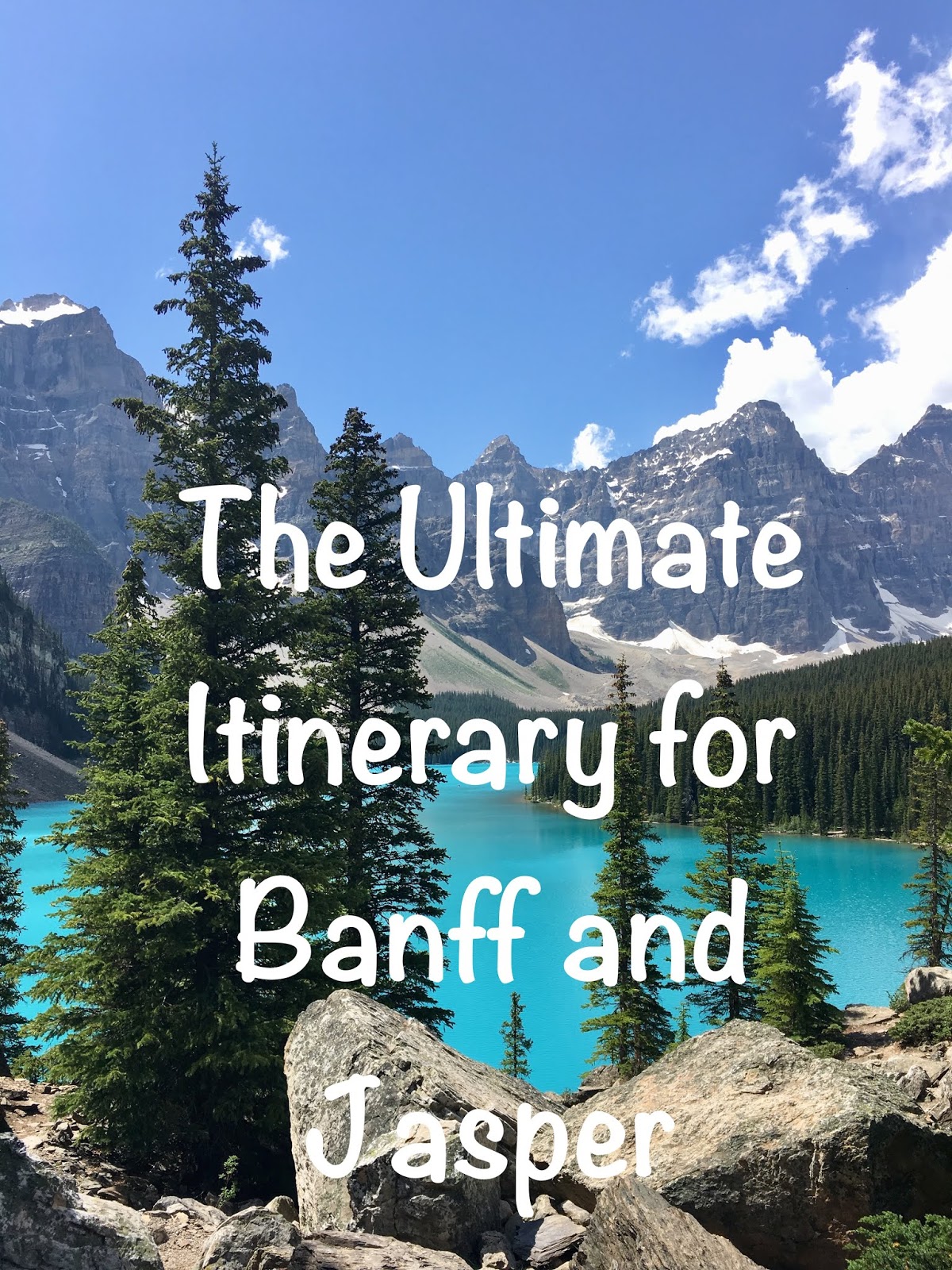 The Ultimate Itinerary for a trip to Banff and Jasper | Trip to Banff | 9 Days in Banff | What To Do On Your Trip to Banff | The Perfect Itinerary for Your Trip to Banff 