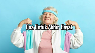 Doa Untuk Akhir Hayat