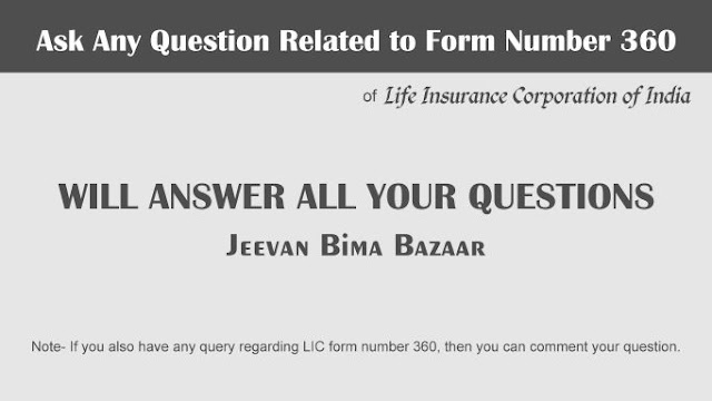 FAQs about LIC Form 360 in English