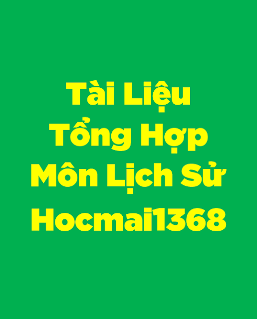 TÀI LIỆU LỊCH SỬ 12